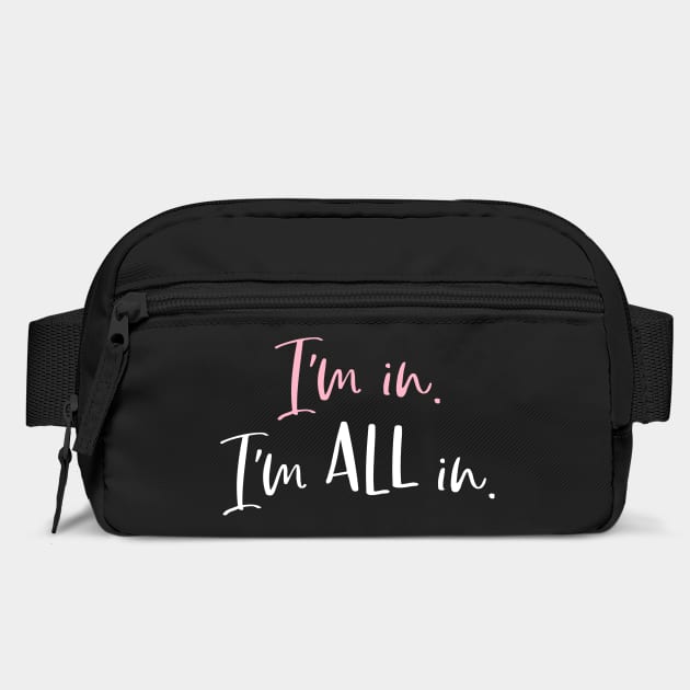 I'm in. I'm all in. by Stars Hollow Mercantile