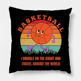 Basketball, I dribble on the court and travel around the world Pillow