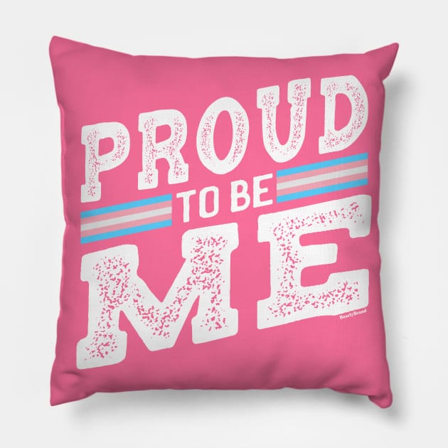 Proud to Be Trans Pride LGBT Transgender | BearlyBrand Pillow by The Bearly Brand