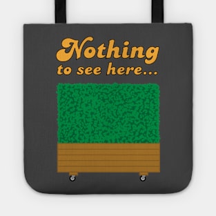 Nothing to see here Tote