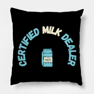 Certified Milk Dealer Pillow