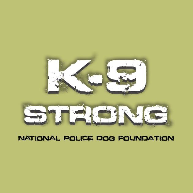 K-9 Strong NPDF by National Police Dog Foundation