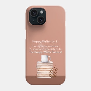 The Definition of a Happy Writer Phone Case