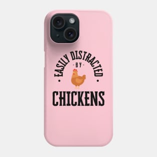 Easily Distracted by Chickens, Black Text Phone Case