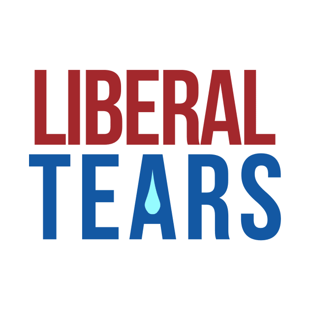 Liberal Tears by SavageTV