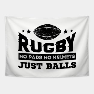 Rugby No Pads No Helmets Just Balls Tapestry