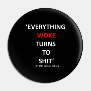 Everything WOKE Pin