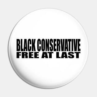 Black Conservative Free At Last Pin