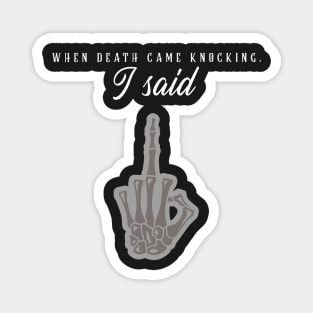 Middle Finger to the Death Reaper Survivor Magnet