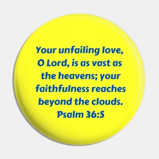 Bible Verse Psalm 36:5 Pin