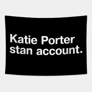 Katie Porter stan account. Tapestry