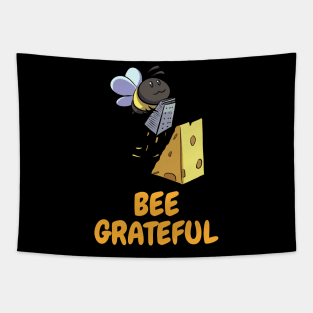 Bee Grateful ~ Funny Bee Grating Cheese Tapestry