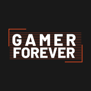 Gamer Forever T-Shirt