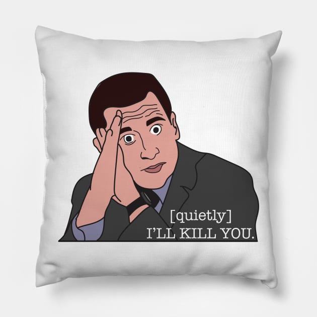 The Office - I'll Kill You Pillow by FoxtrotDesigns