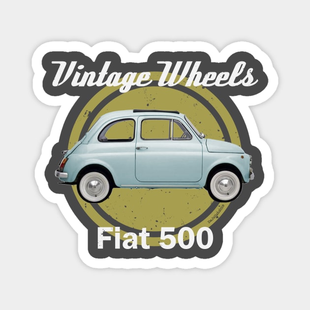 Vintage Wheels - Fiat 500 Magnet by DaJellah