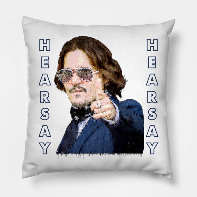 JOHNNY DEEP HEARSAY Pillow by MufaArtsDesigns