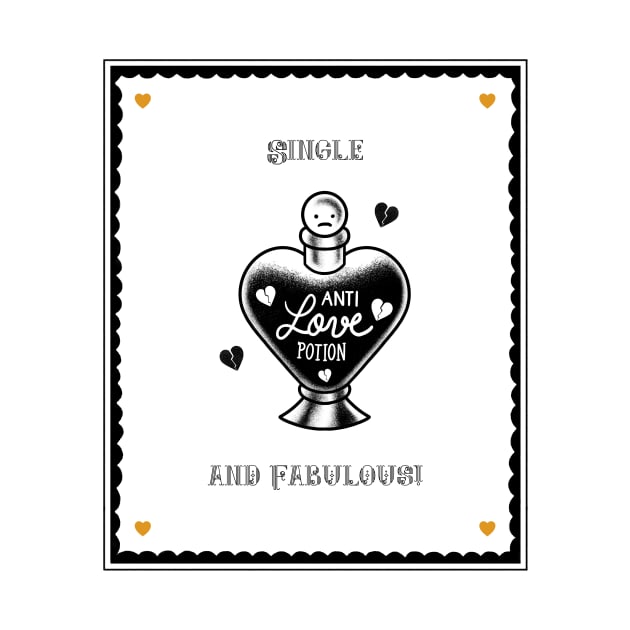 Single and Fabulous Love Potion Funny Valentines Day Anti Valentines Day by TV Dinners