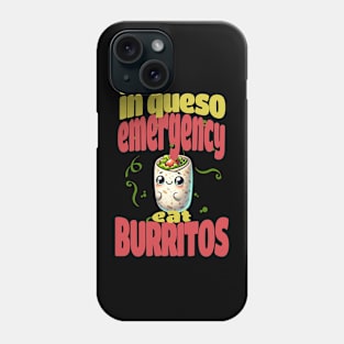 Burrito Emergency Cheesy Rescue Phone Case