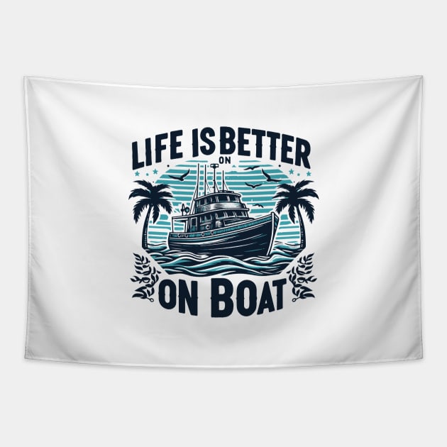 Life is Better On a Boat Tapestry by Coolthings