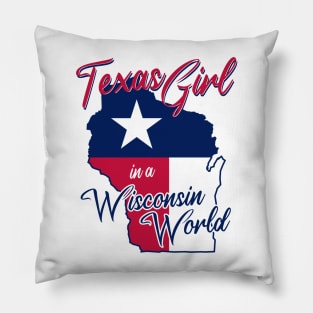 Texas Girl in a Wisconsin World Pillow