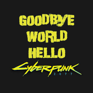 Goodbye World! T-Shirt