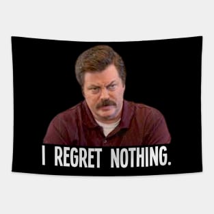 I REGRET NOTHING // Ron Swanson Tapestry