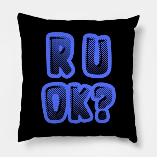 r u ok | are you ok | ru ok Pillow