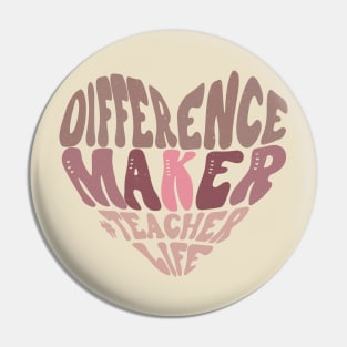 Difference Maker Teacher Life Pin