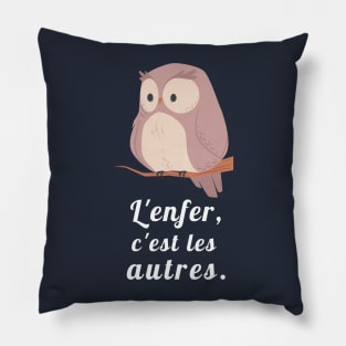 owl with a sartre quote: L'enfer c'est les autres Pillow