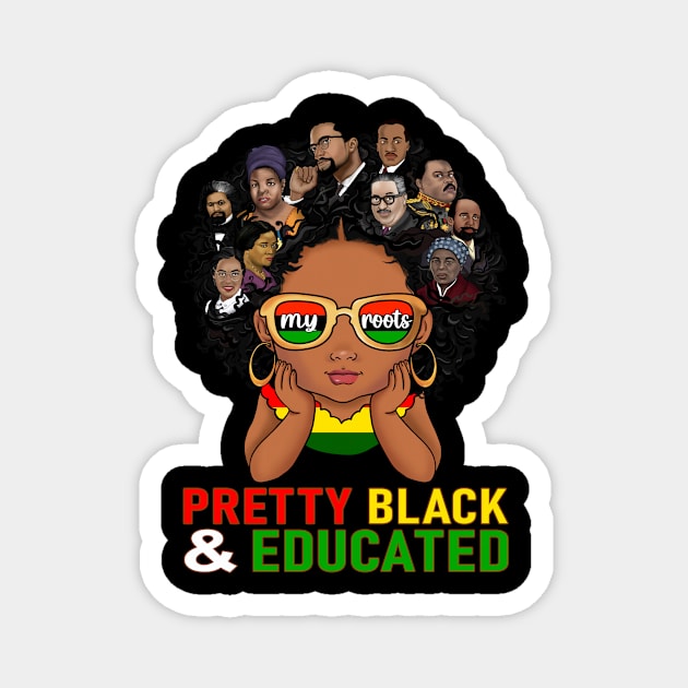 Pretty Black Educated My Roots Black Pride African American BHM Magnet by GLOBAL TECHNO