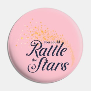 You Could Rattle the Stars (navy) Pin