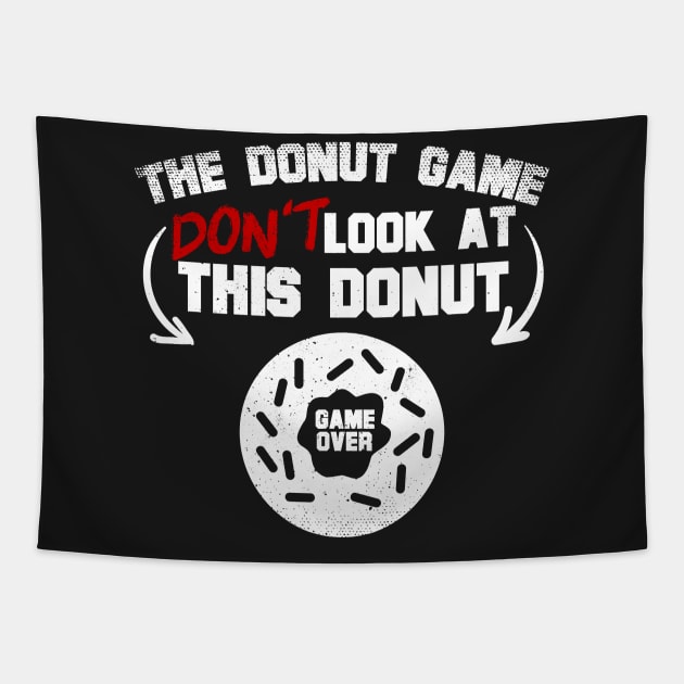 The Donut Game Don't Look At This Donut Tapestry by thingsandthings