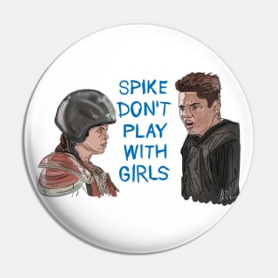 Little Giants: Spike Don't Play With Girls Pin