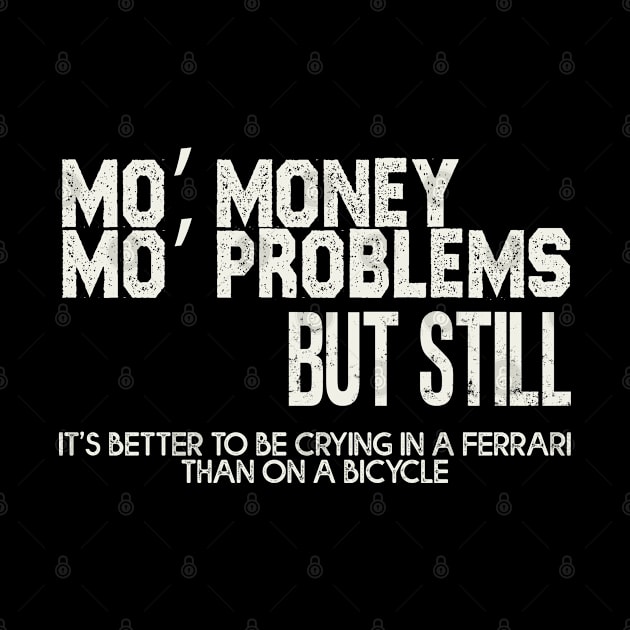 Mo’ money, Mo’ problems by Pictozoic