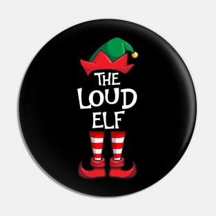 Loud Elf Matching Family Christmas Pin