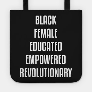 Black Female Educated Empowered Revolutionary. African American Black Pride Shirts Hoodies and gifts Tote