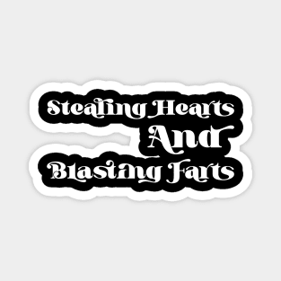 Stealing Hearts And Blasting Farts v3 Magnet