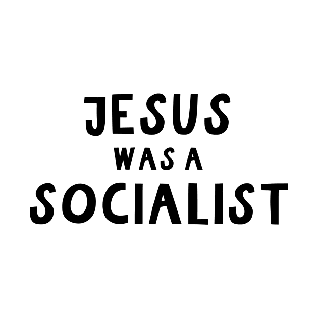 Jesus was a socialist by Monsterfulillustrations