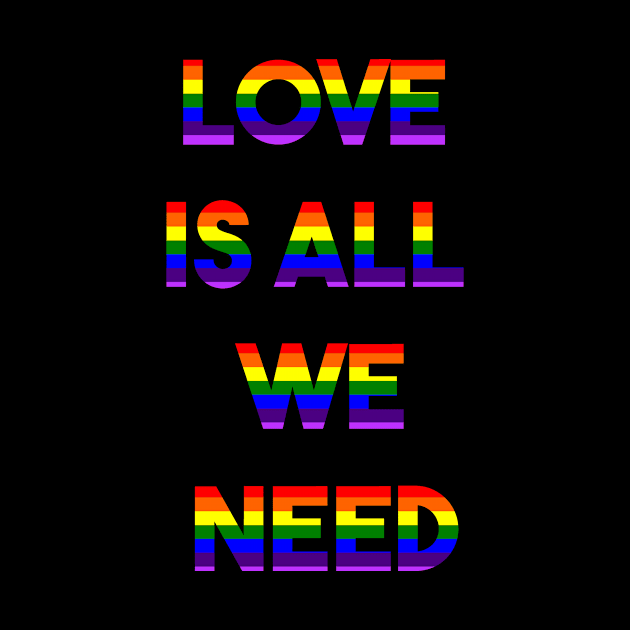 LOVE IS ALL WE NEED (r) by fontytees