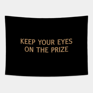 Keep Your Eyes on the Prize Tapestry