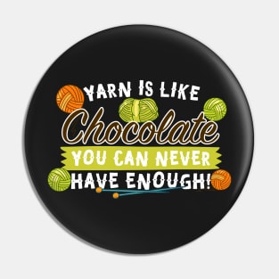 Yarn Is Like Chocolate You Can Never Have Enough! Pin