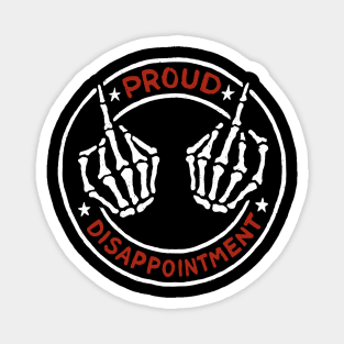 Proud Disappointment Family Misfit Pride Magnet