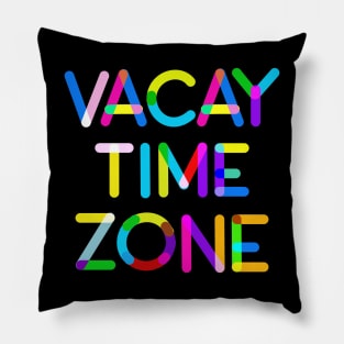 Vacay Time Zone Pillow