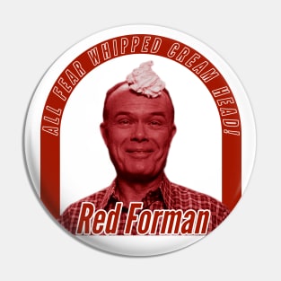 Red Forman - Whipped Cream Head Pin