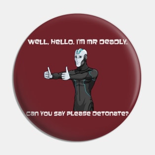 Mr Deadly Pin