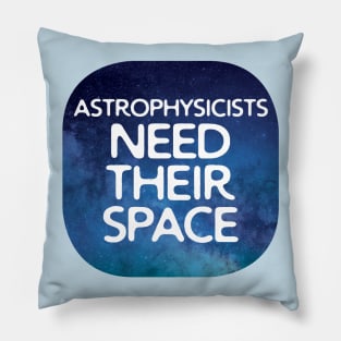 Astrophysicists Need Their Space Pillow