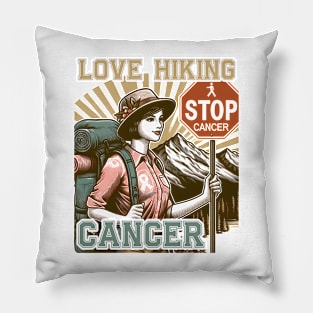 Love hiking stop cancer Women adventure awaits outdoors Pillow