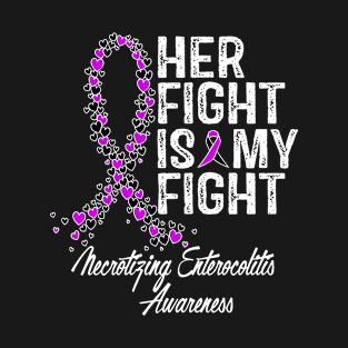 Her Fight Is My Fight Necrotizing Enterocolitis Awareness T-Shirt