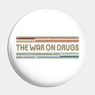 The War On Drugs Retro Lines Pin