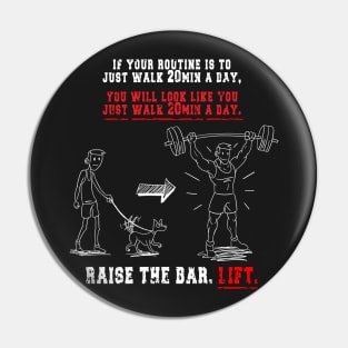 Raise the Bar Pin